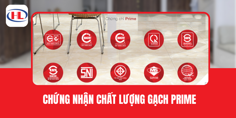 Gạch Prime - Thương hiệu gạch ốp lát đạt chứng nhận chất lượng quốc tế, an toàn và thân thiện môi trường.