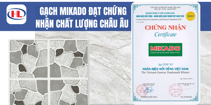 Gạch Mikado đạt chứng nhận chất lượng Châu Âu E159-1984