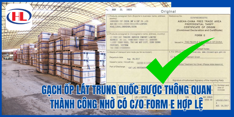 Gạch ốp lát Trung Quốc được thông quan thành công nhờ có C_O Form E hợp lệ