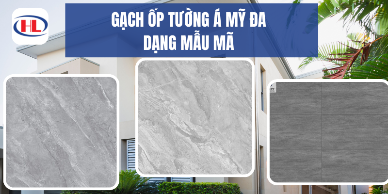 Gạch ốp tường Á Mỹ đa dạng mẫu mã