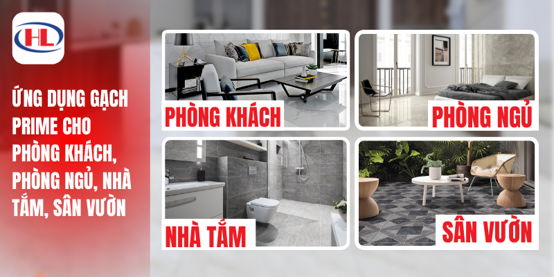 Ứng dụng gạch Prime cho phòng khách, phòng ngủ, nhà tắm, sân vườn