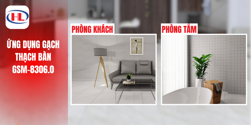 Ứng dụng gạch Thạch Bàn GSM-8306.0